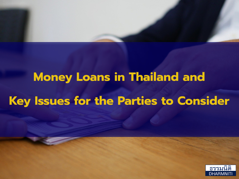 Money Loans in Thailand and Key Issues for the Parties to Consider